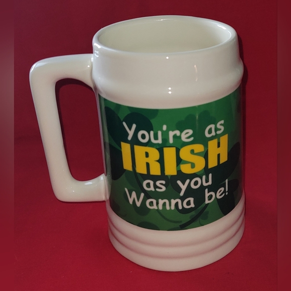 'You're As Irish As You Wanna Be' Tankars-Size Mug - Picture 1 of 4